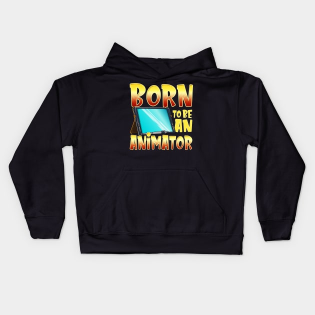 Born To Be An Animator Gifted Professional Artist Kids Hoodie by theperfectpresents